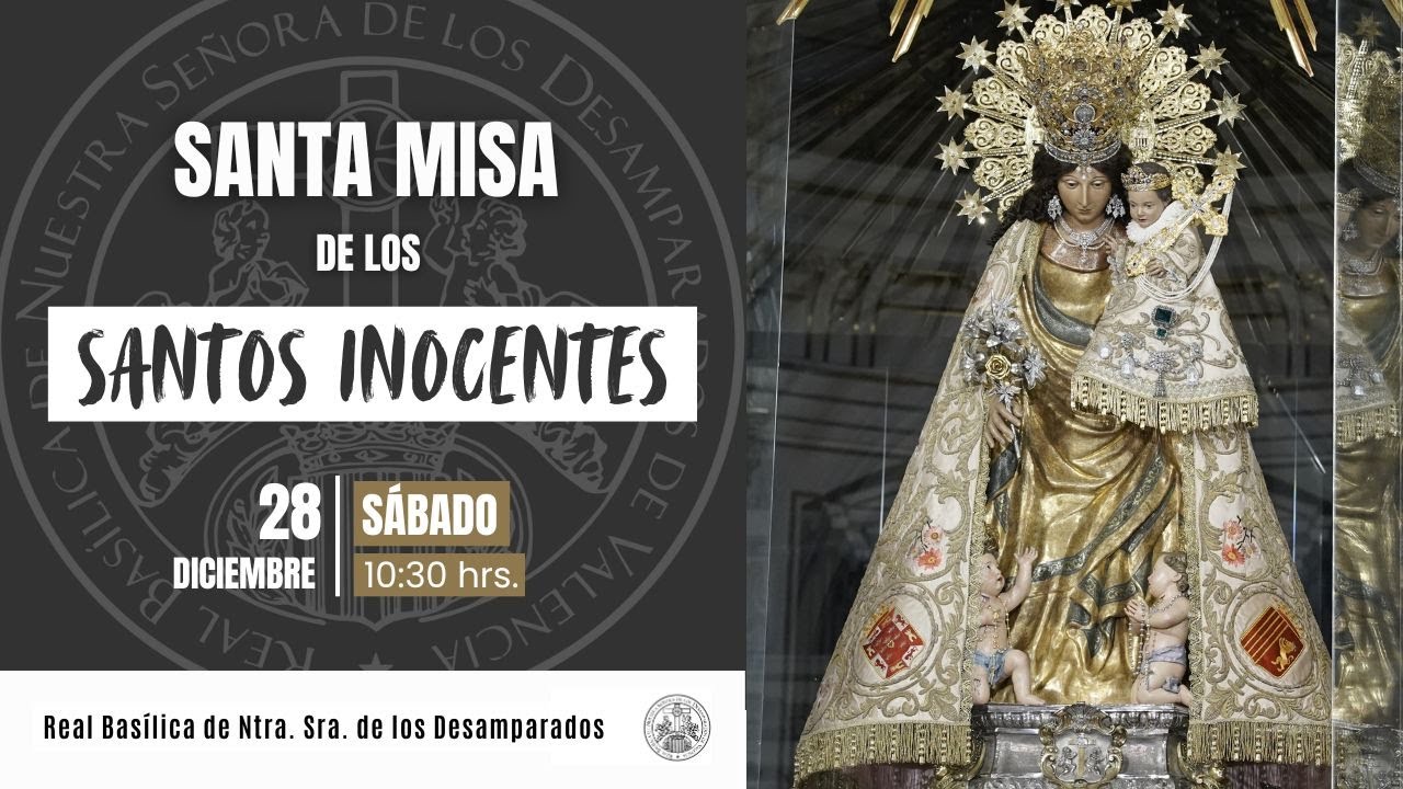 Santa Misa de los Santos Inocentes - 28.12.2025 | 10:30 hrs.