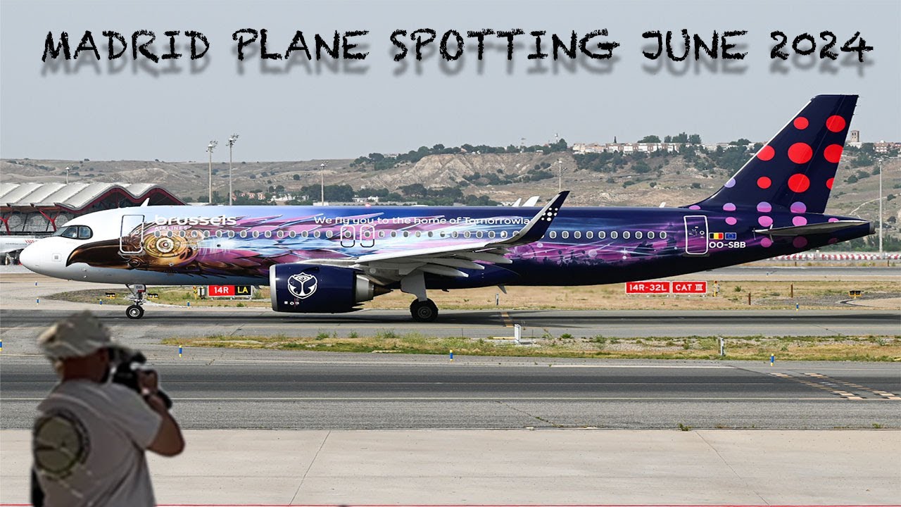 Aeropuerto Adolfo Suárez Madrid-Barajas Plane Spotting June 2024