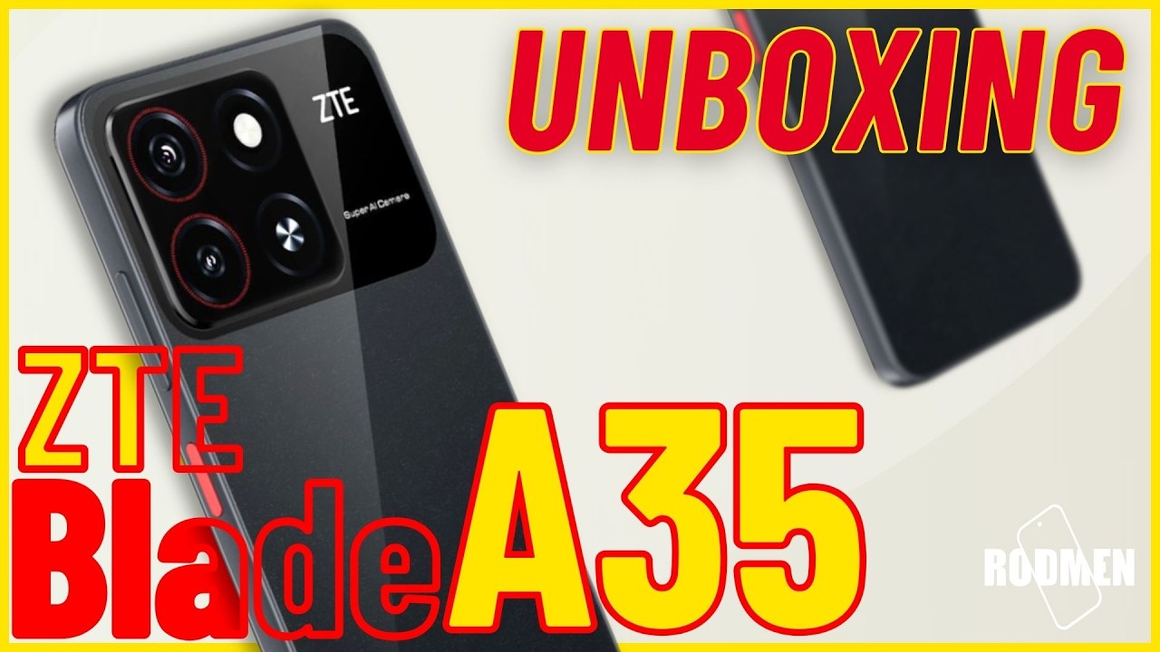 El ZTE más BARATO del 2025!!! || ZTE BLADE A35 UNBOXING