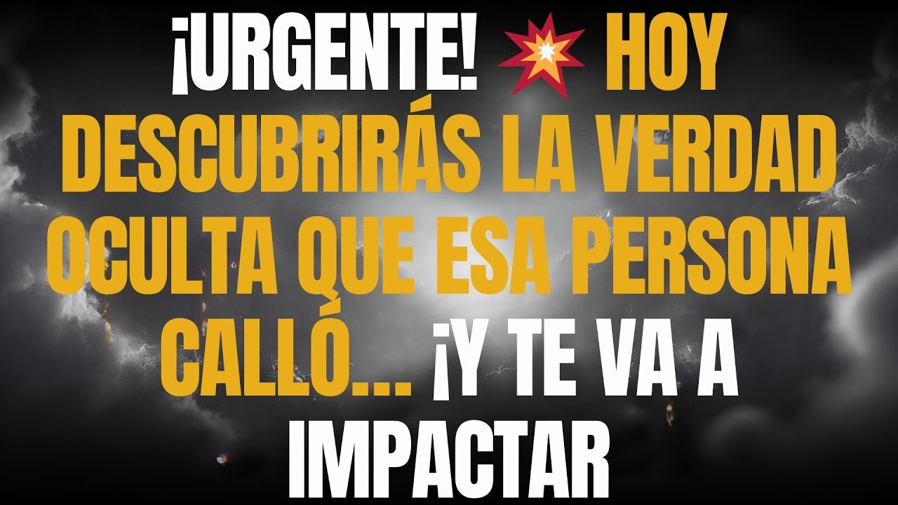 ¡URGENTE! 💥 HOY DESCUBRIRÁS LA VERDAD OCULTA QUE ESA PERSONA CALLÓ… ¡Y TE VA A IMPACTAR