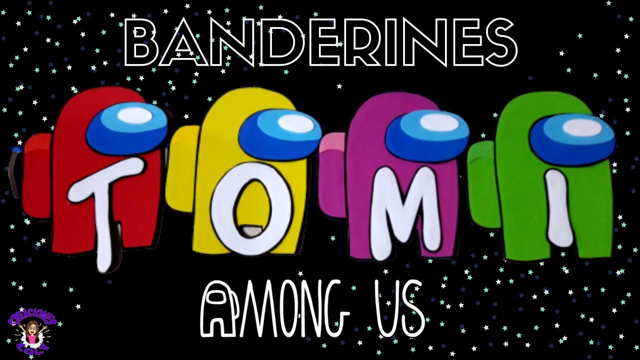 #AMONGUS 🚩 BANDERINES O GUIRNALDAS EN FOAMY