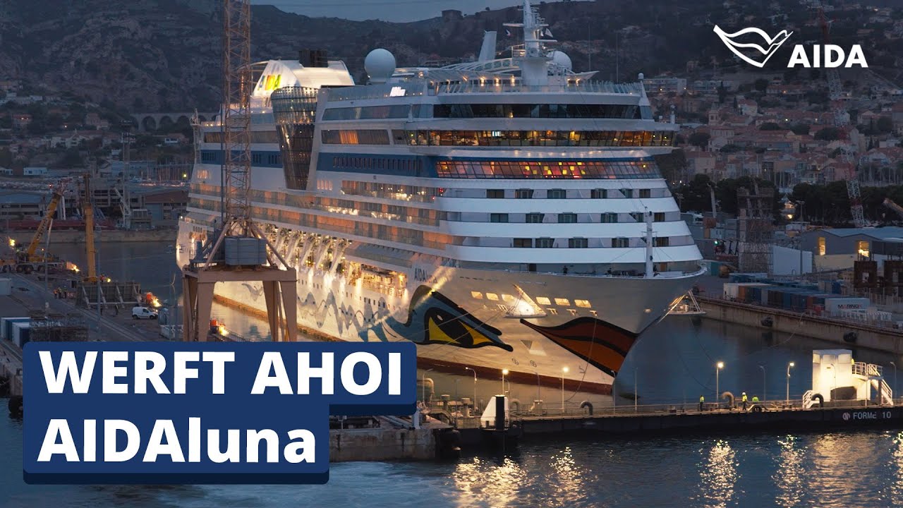 AIDAluna | Eindocken in die Werft in Marseille