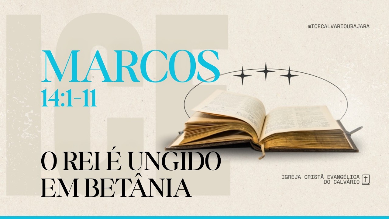 O Rei é ungido em Betânia (Marcos 14.1-11) | Pr. Phylippe Santos