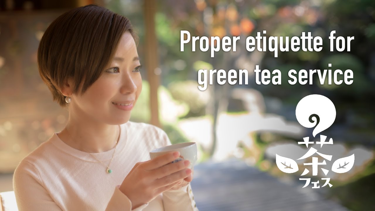 Proper etiquette for green tea service