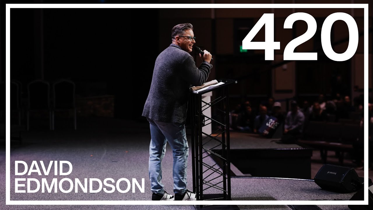SEMANA 420 | DAVID EDMONDSON