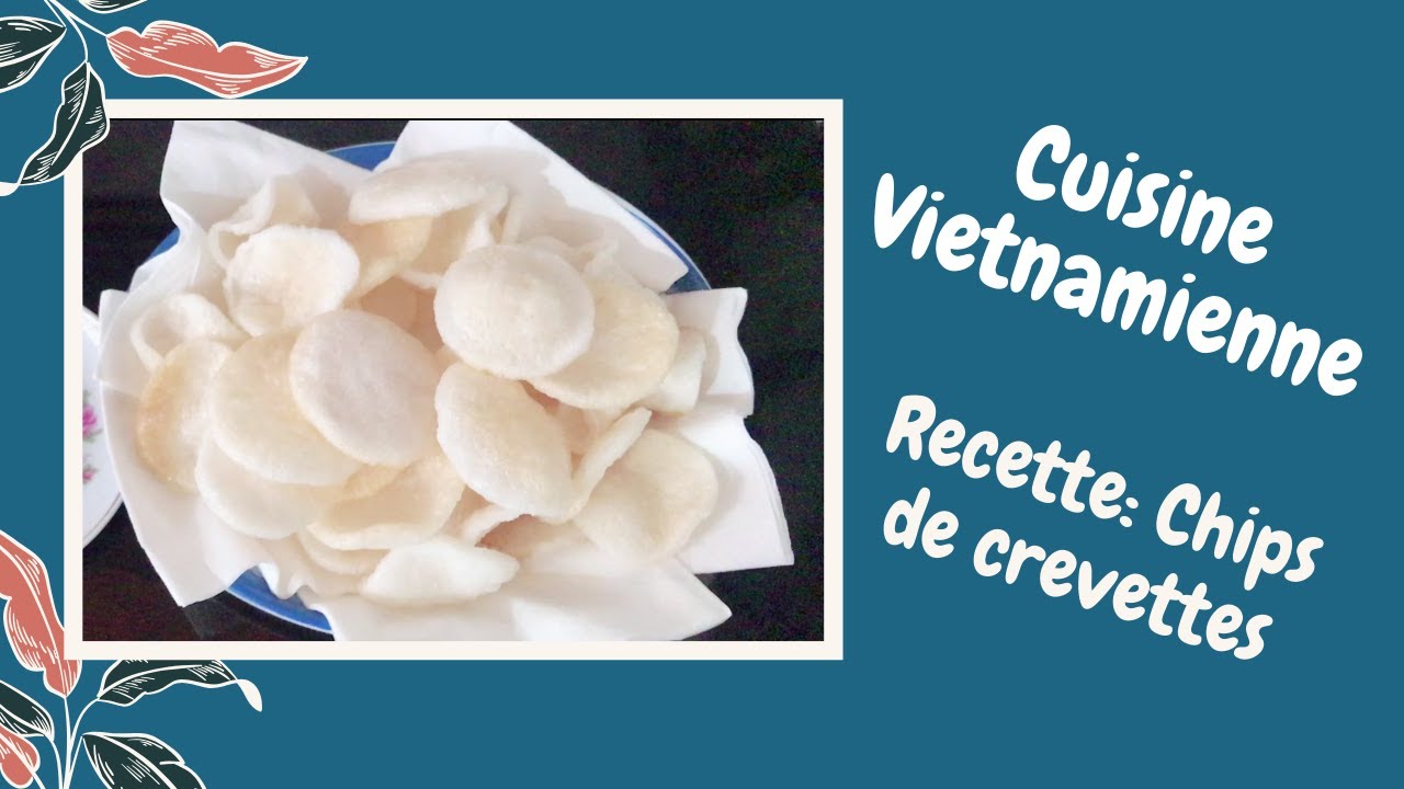 Cuisine vietnamienne #1: La recette des chips de crevettes (Recette de B&aacute;nh Phồng T&ocirc;m)
