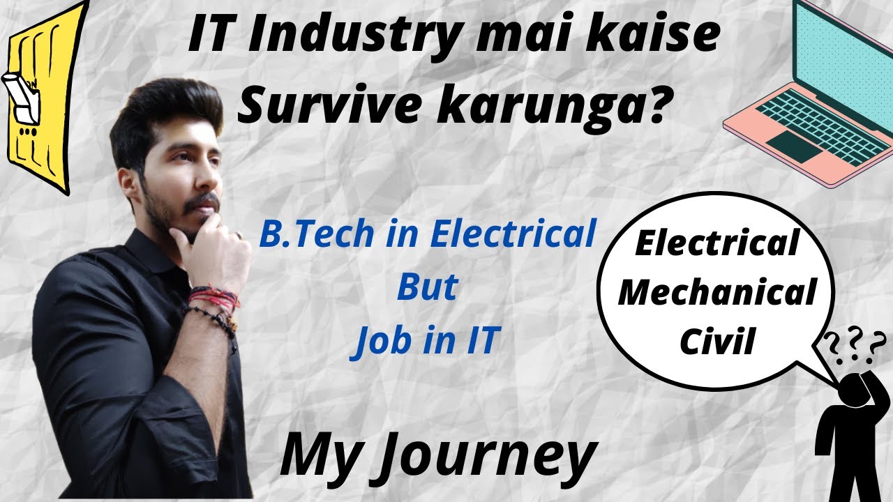 Electrical Engineer surviving in IT Industry | Why I switched from Electrical to IT | My Journey