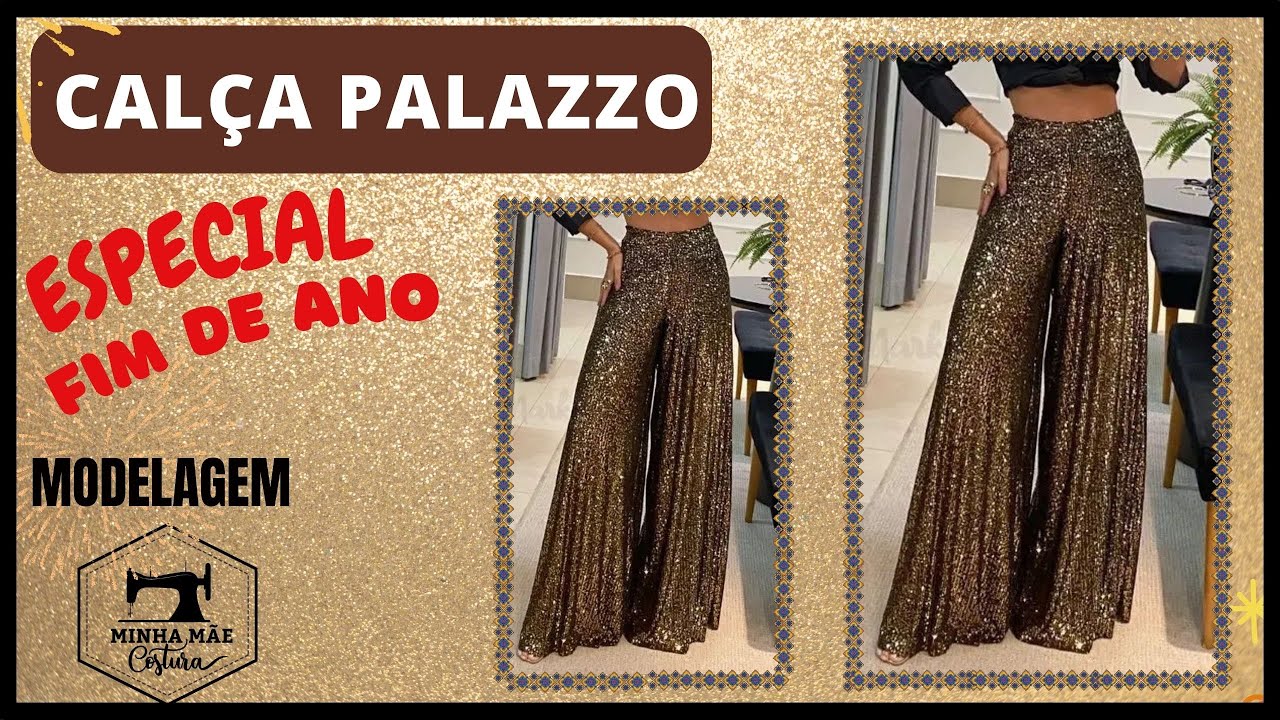CALÇA PALAZZO - PASSO A PASSO DA MODELAGEM