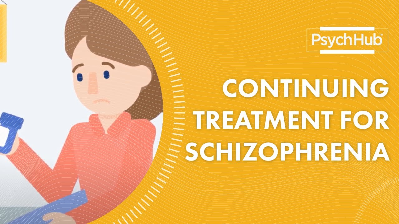 Continuing Treatment for Schizophrenia