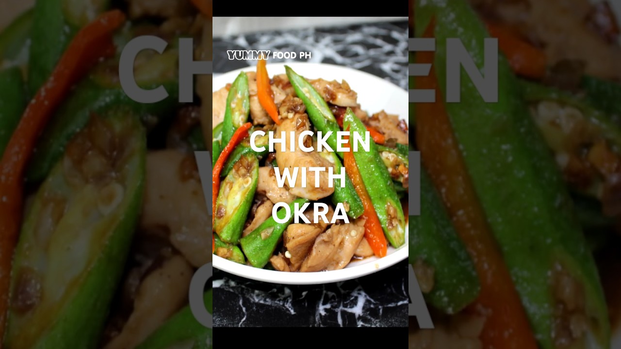 CHICKEN WITH OKRA Recipe | Ginisang Okra Restaurant Style