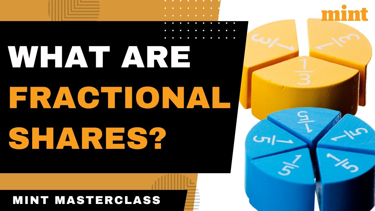 Buying 0.5 Share of a Company? | Fractional Shares | Mint Masterclass