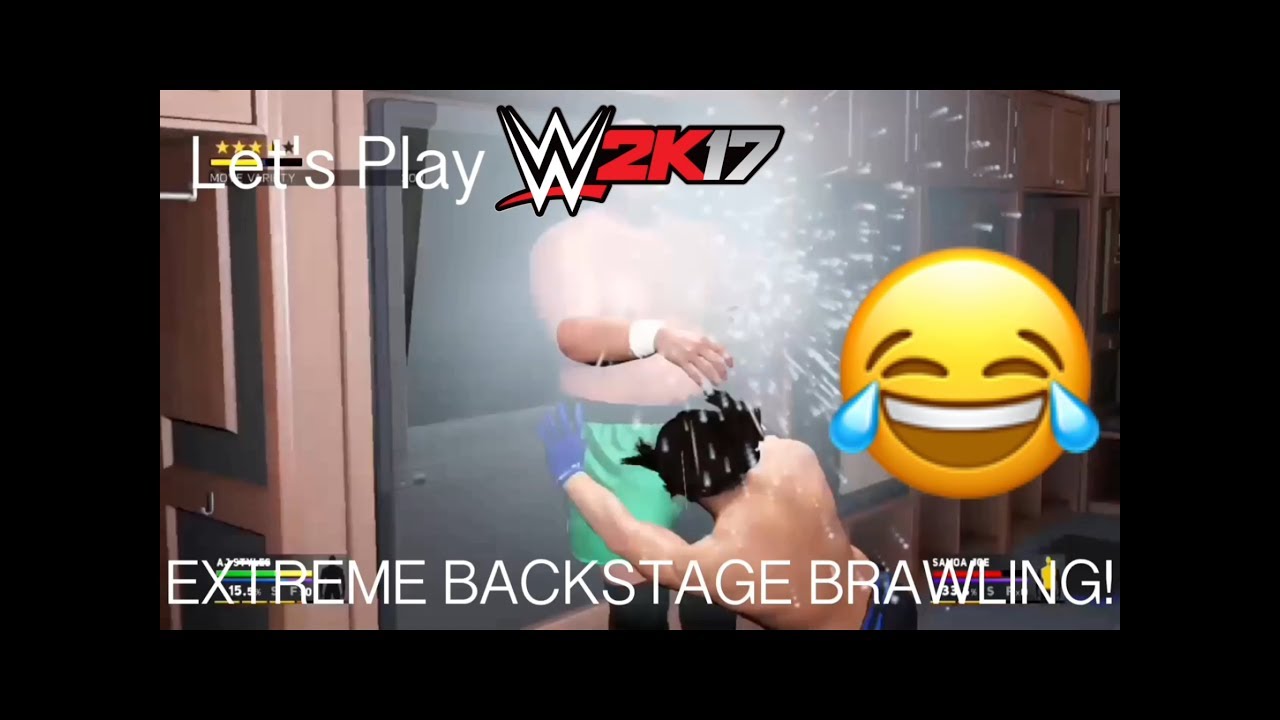 Let’s Play - WWE 2K17: EXTREME BACKSTAGE BRAWLING!