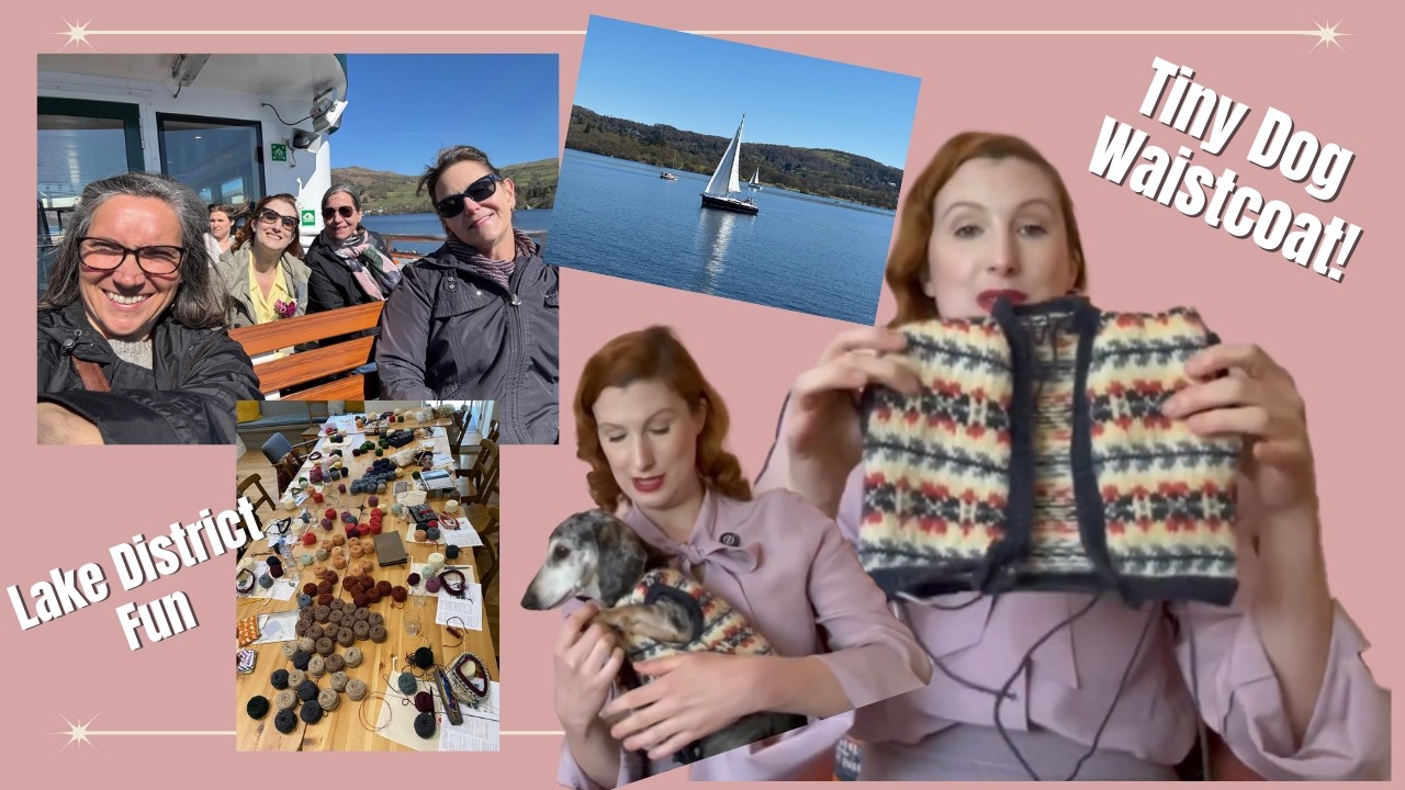 Touristing and Amazing Spring in the Lake District Vintage Knitting Podcast