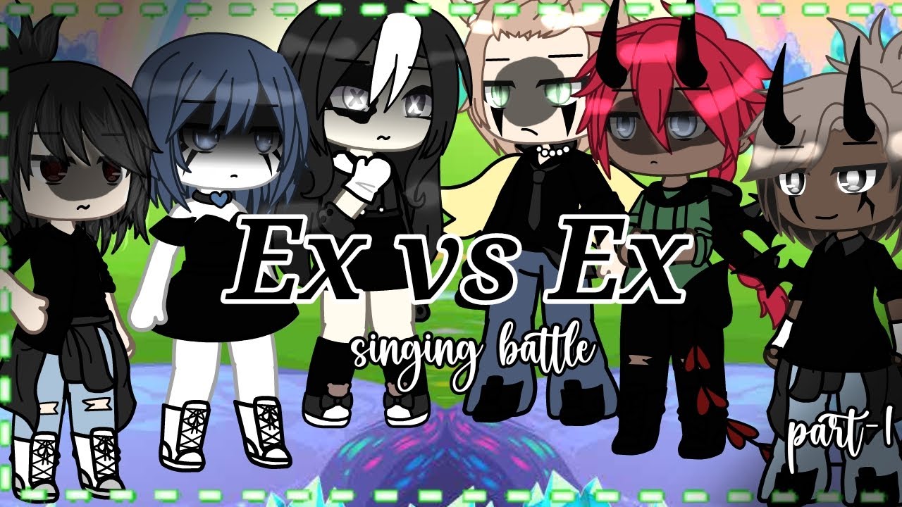 ||~Ex vs Ex~|SINGING BATTLE||•PART-1||