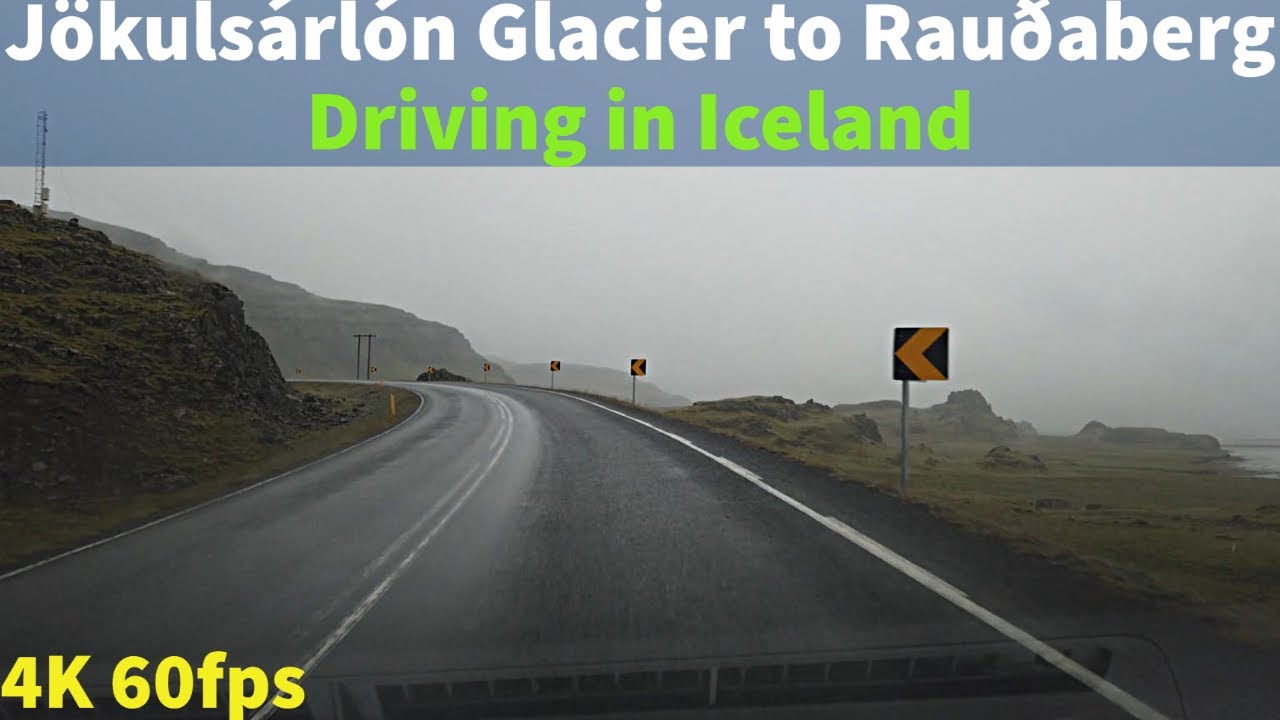 【4K60】 Driving in Iceland - Jökulsárlón Glacier Lagoon to Rauðaberg