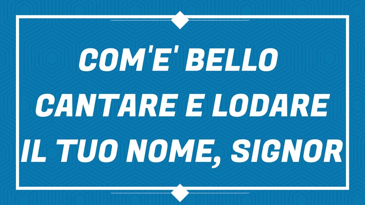 Com'&egrave; bello cantare e lodare