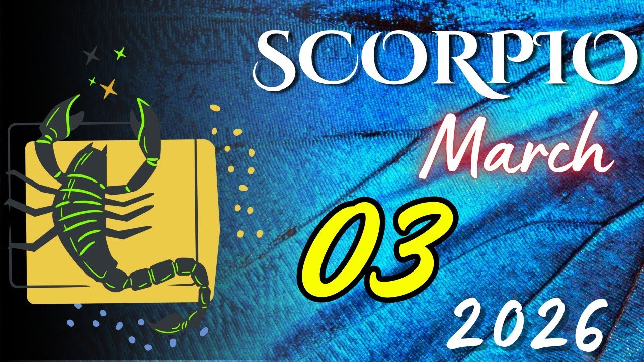 SCORPIO ♏😲  : Expect A Sensitive Mood Impacting Your Confidence And Relationships 🎁 March 03 2026