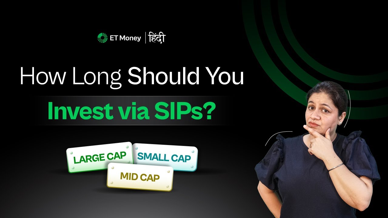 How Long Should You Continue Your SIP? | Large-Cap, Mid-Cap & Small-Cap Funds
