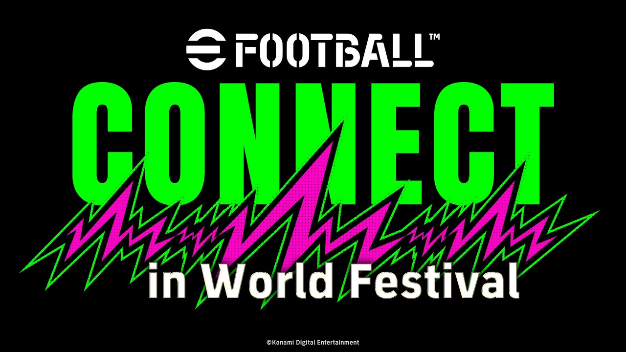 【Global】eFootball&trade; CONNECT in World Festival