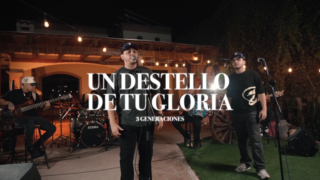 Un destello de tu gloria - 3 Generaciones | Live Session |