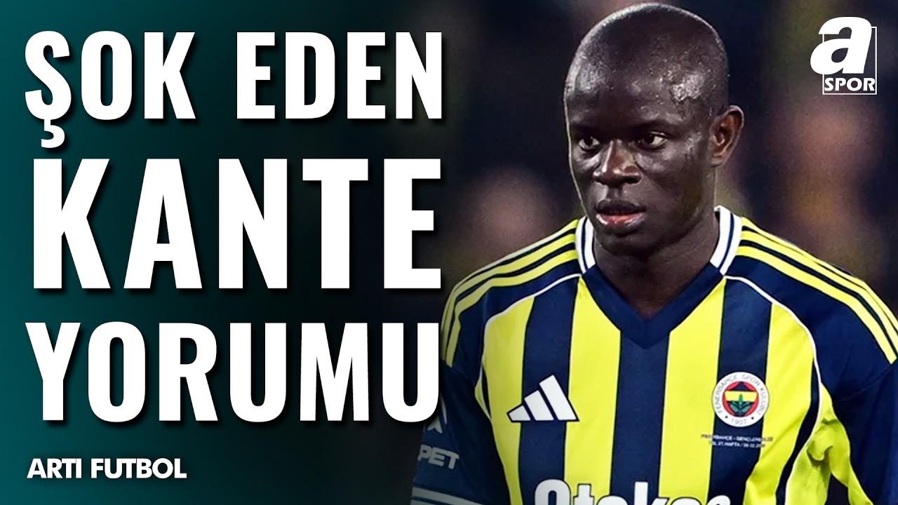 Ozan Zeybek'ten FLAŞ Kante Yorumu! 