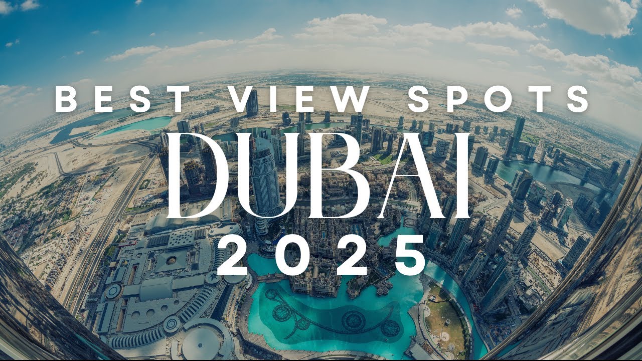 8 Amazing Spots to get the Best Views of Dubai