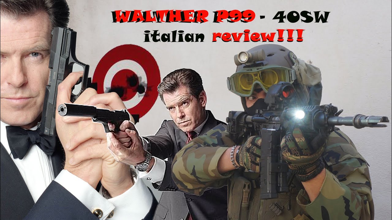 Walther P99 in 40S&W - italian review