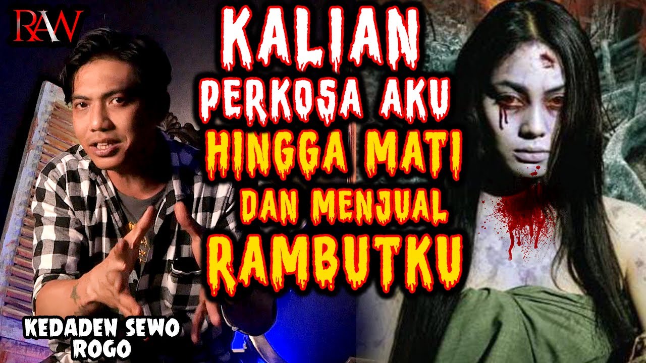 KALIAN PERK0SA AKU HINGGA MATl DAN MENJUAL RAMBUTKU