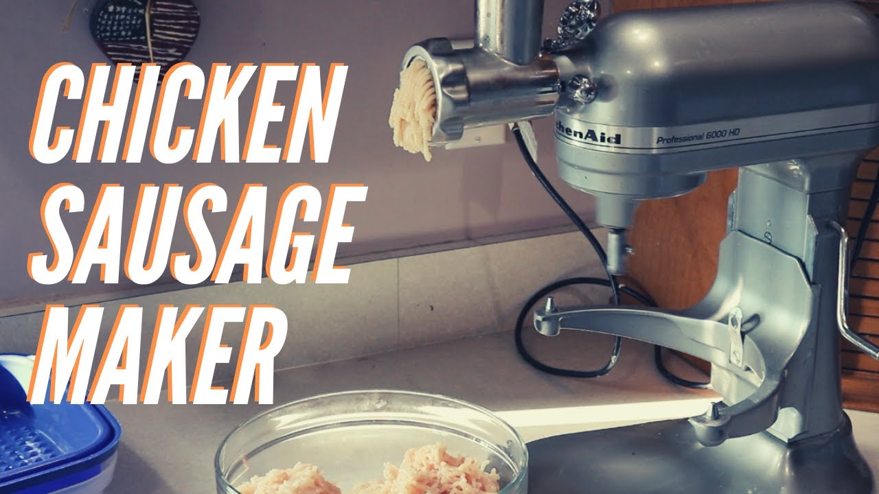 I made my own chicken sausage with a Kitchen Aid Mixer with Meat Grinder Attachment