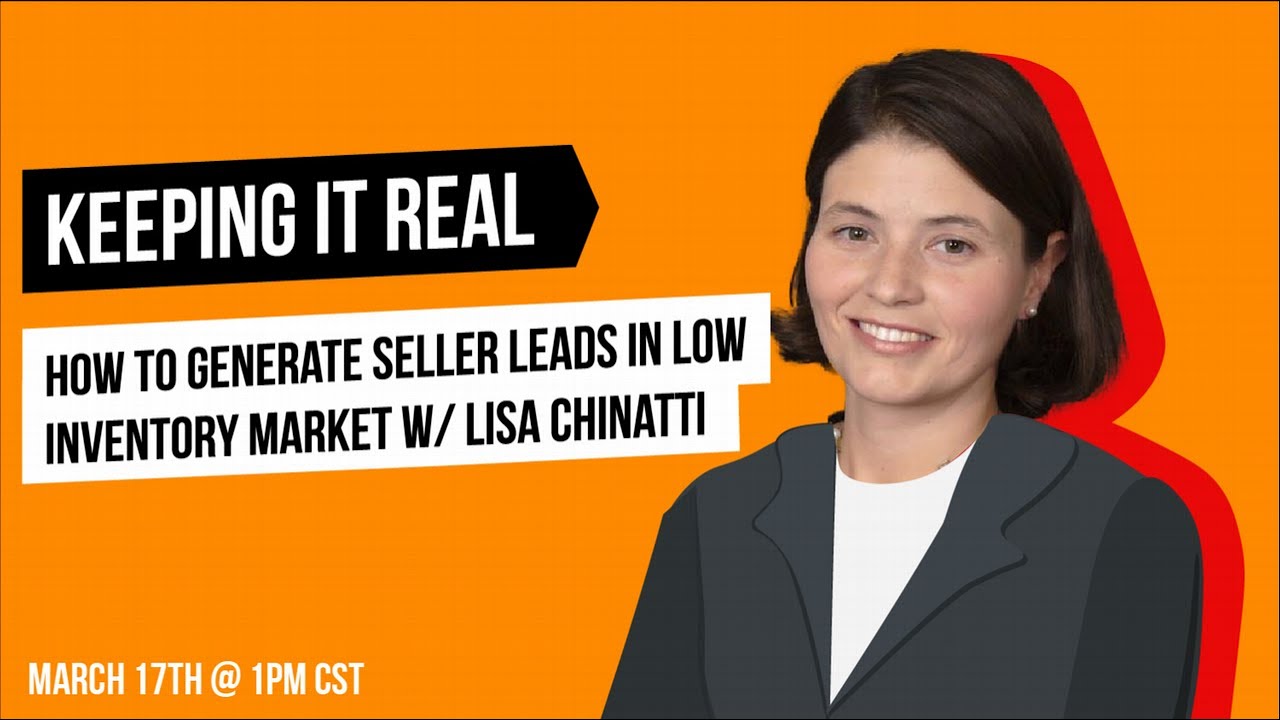 How to Generate Seller Leads in Low Inventory Market w/ Lisa Chinatti