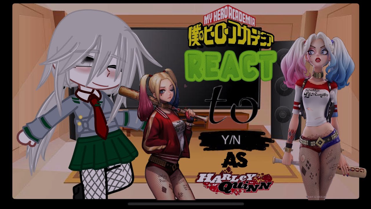 MHA react to F!Y/N as Harley Quinn || 20K SPECIAL ||