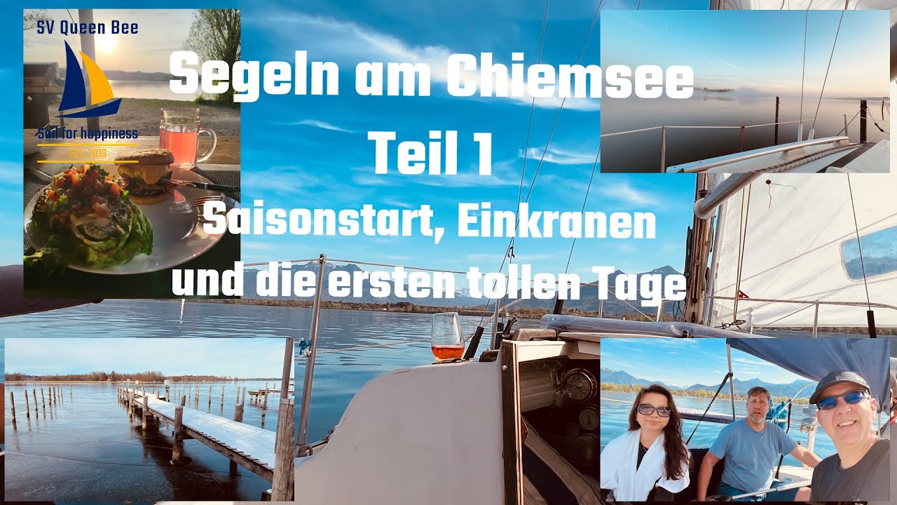 Segeln am Chiemsee 2024 Teil 1 von 3 Saisonstart