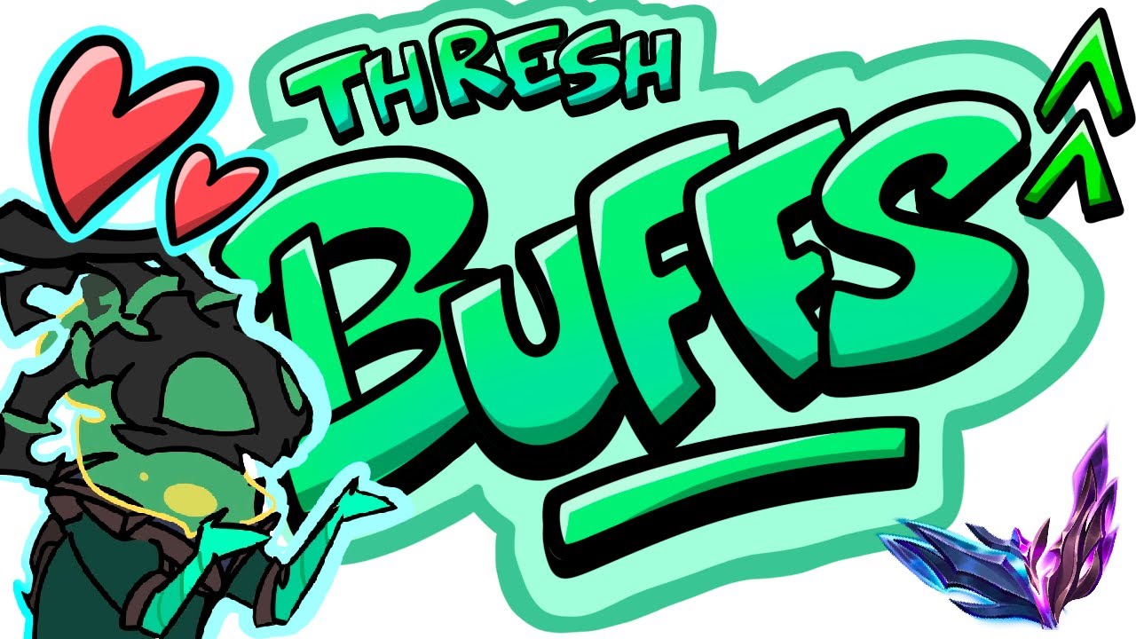 THRESH BUFFS - Thresh to Master Ep. 17