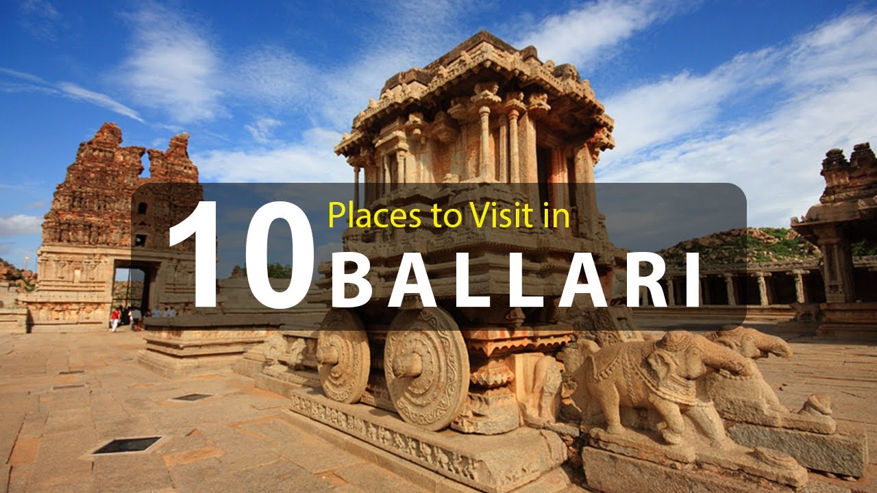 Top Ten Tourist Attractions to Visit in Ballari - Karnataka