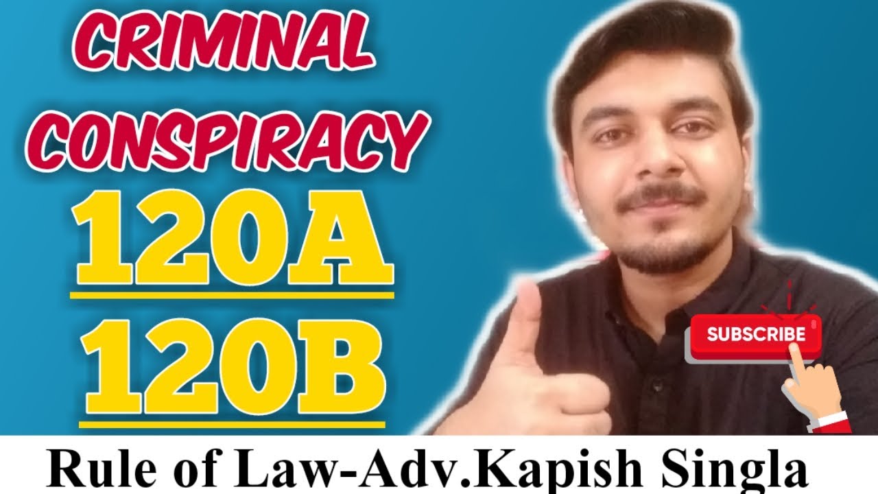 IPC | Criminal Conspiracy | Section 120A 120B of ipc