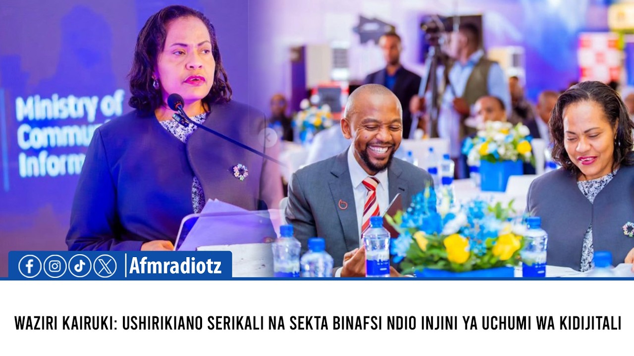 WAZIRI KAIRUKI: USHIRIKIANO SERIKALI NA SEKTA BINAFSI NDIO INJINI YA UCHUMI WA KIDIJITALI