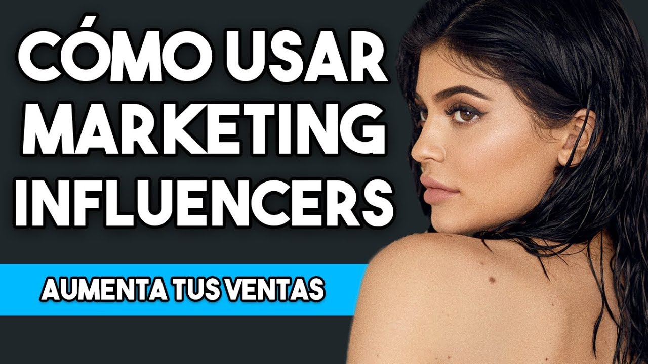 Cómo Utilizar el Marketing de Influencers para Aumentar las Ventas de tu Negocio
