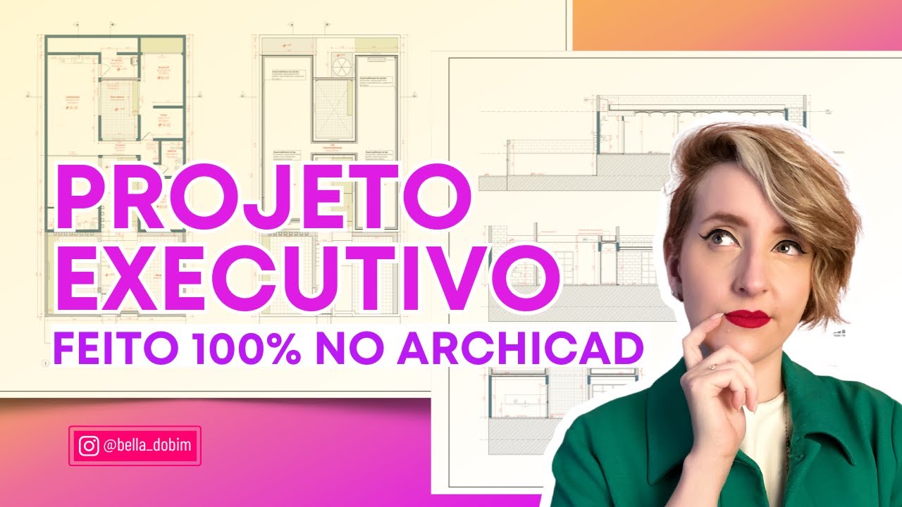 COMO DOMINAR PROJETOS EXECUTIVOS NO ARCHICAD: análise de caso real de aluna | Bella do BIM