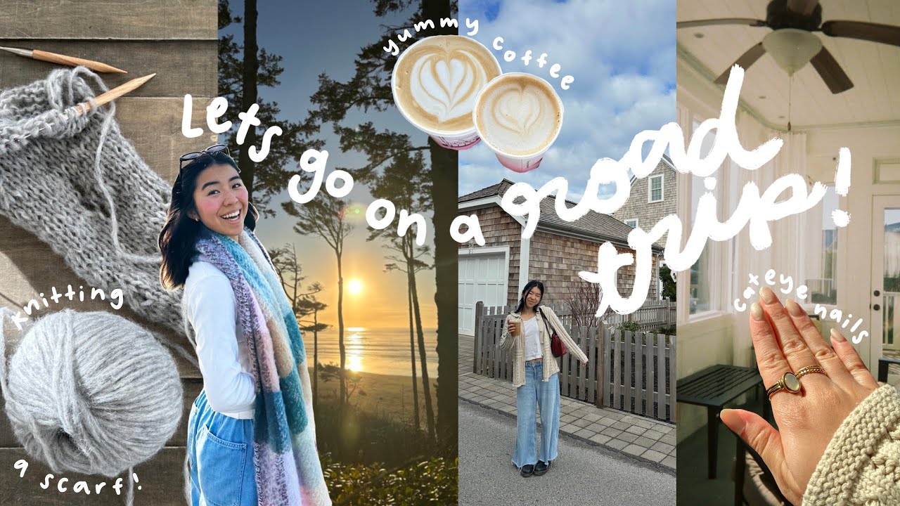 a cozy road trip to the coast of washington 🌊🐚⛅ knitting a scarf, cateye nails + exploring seabrook