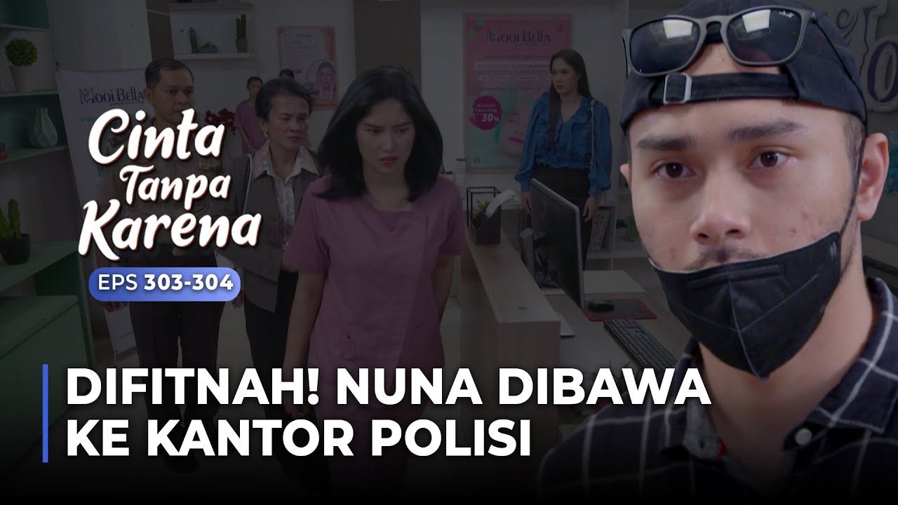 NUNA DIFITNAH! Bas Kejar Nuna Yang Dibawa Ke Kantor Polisi | CINTA TANPA KARENA | EPS 303-304 (5/5)