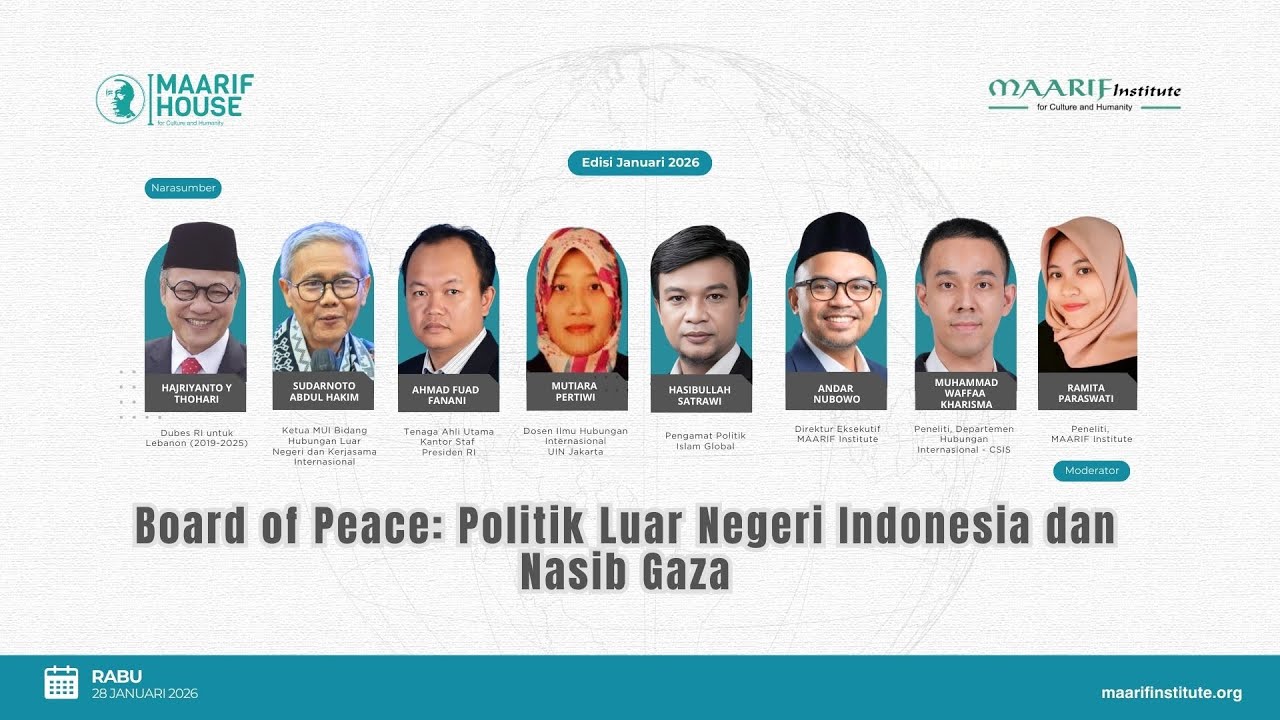 MAARIF House: Board of Peace: Politik Luar Negeri Indonesia dan Nasib Gaza