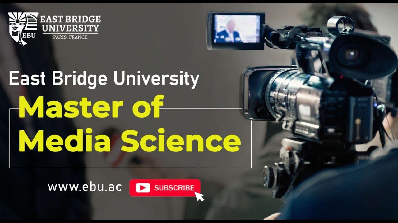 Master of Media Science - East Bridge University #MediaScience #DigitalMedia #MastersDegree