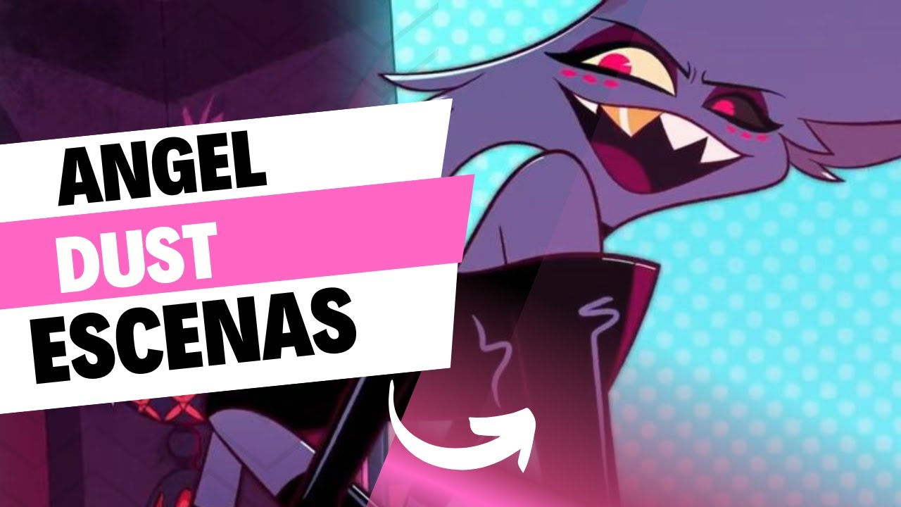 ESCENAS ANGEL DUST - HAZBIN HOTEL