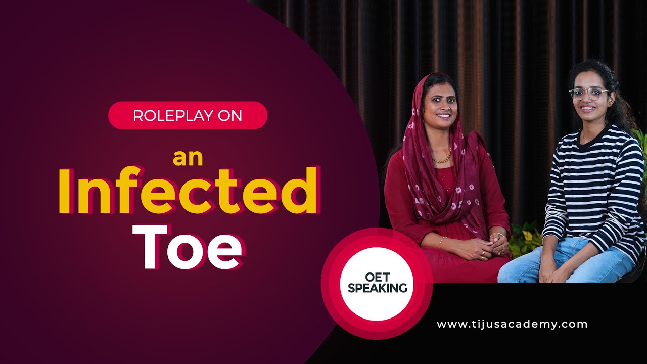 OET Speaking Role Play: An Infected Toe
