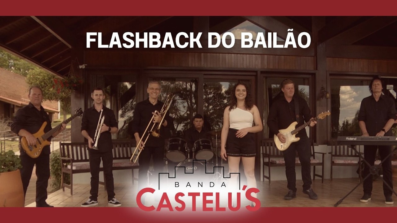 CLIPE OFICIAL - Flashback do bailão - Banda Castelu's