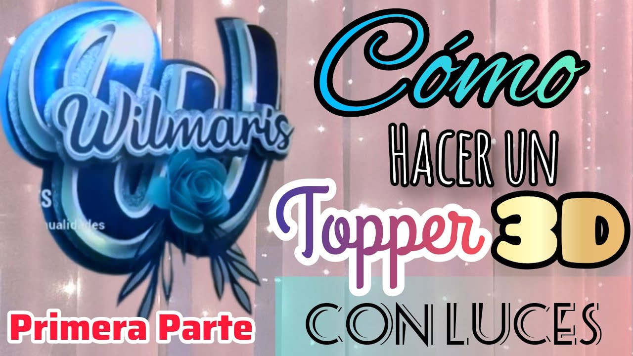 Cómo hacer un Topper 3D Paso a Paso Primera Parte