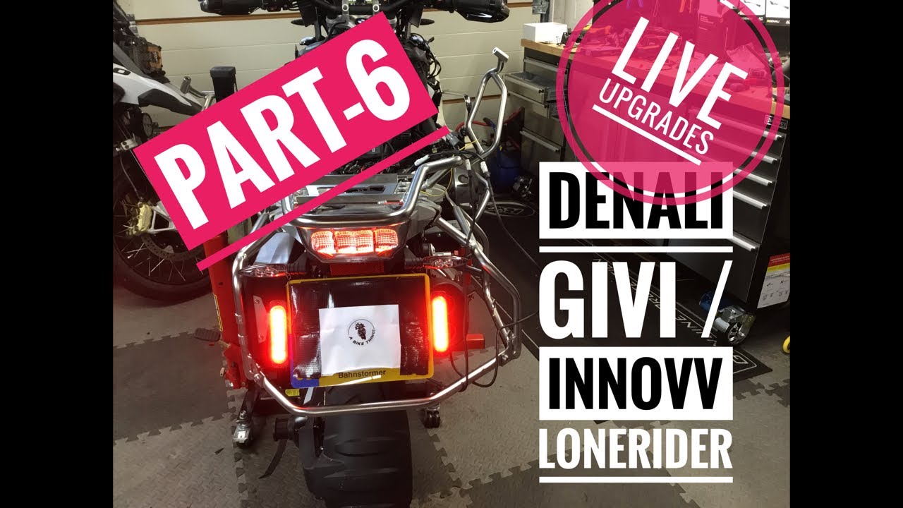 PART 6 LIVE UPGRADES TO BMW R1250GSA DENALI LONERIDER INNOVV GIVI