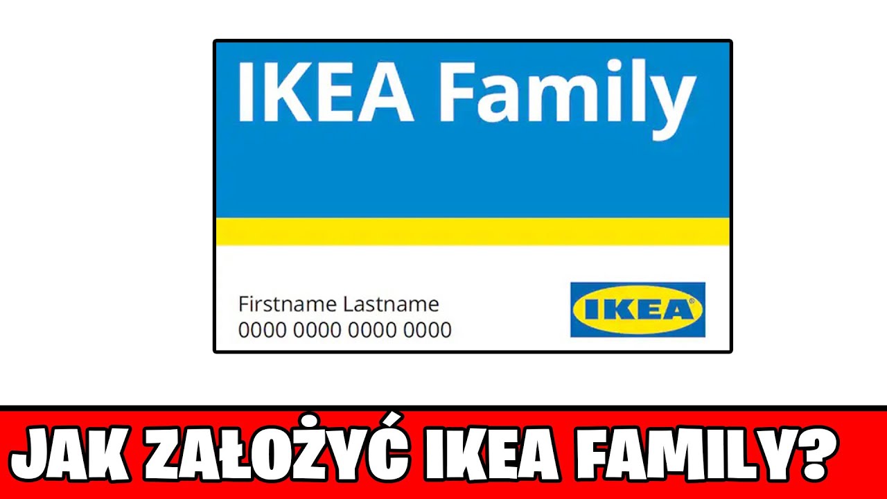 Jak założyć kartę w IKEA FAMILY? Jak dołączyć do klubu IKEA FAMILY?