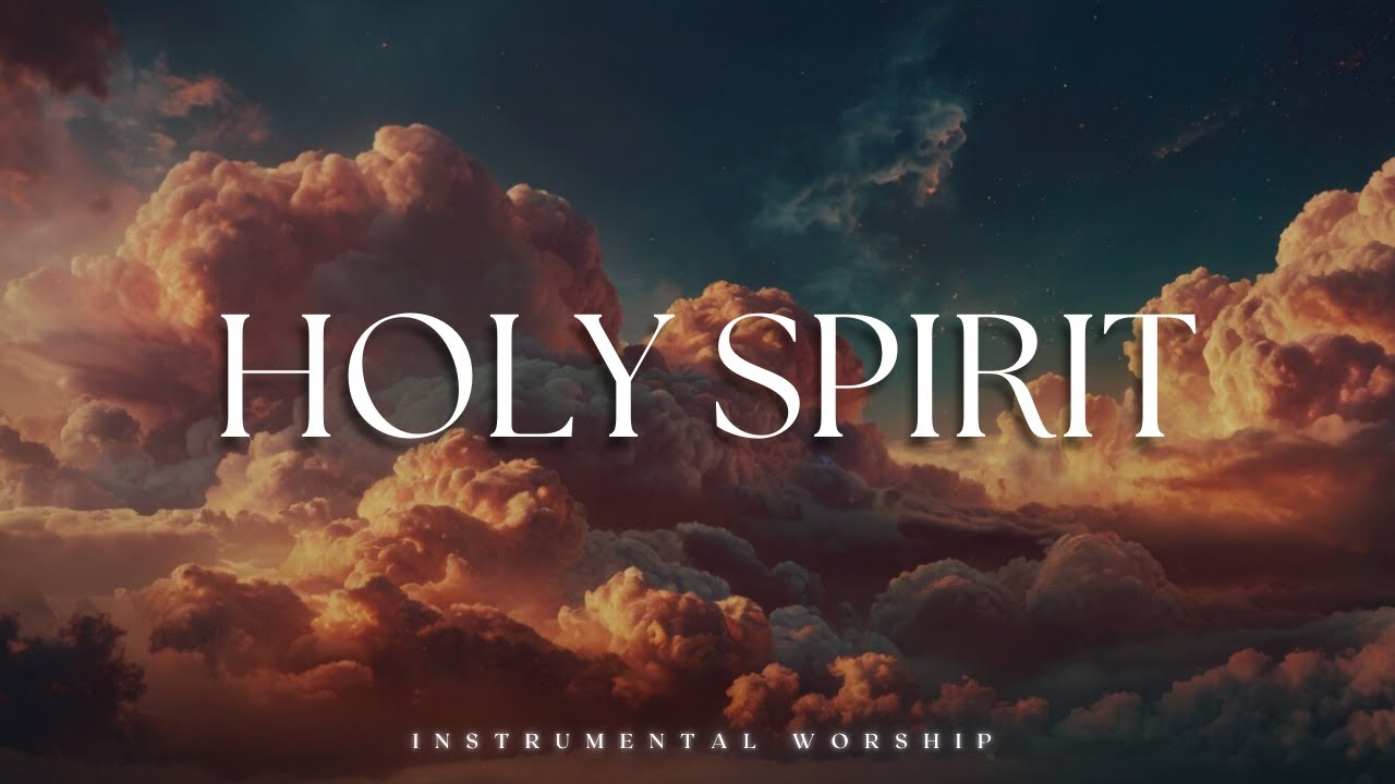 HOLY SPIRIT | Soaking worship instrumental | Prayer and Devotional