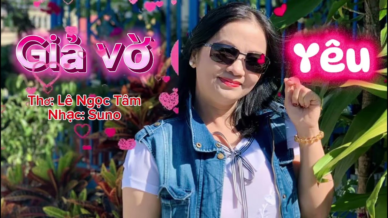 Giả vờ yêu. Thơ: Lê Ngọc Tâm - Bhạc: Suno. 23.02.2026